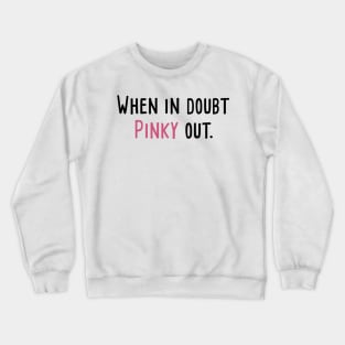 Pinky Out Crewneck Sweatshirt